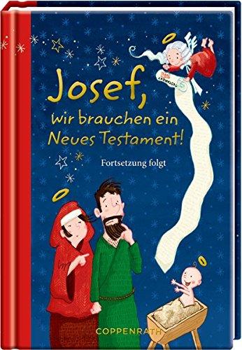 Josef, wir brauchen ein Neues Testament!: Fortsetzung folgt (Taschenfreund)