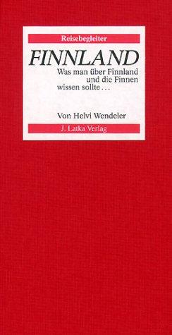 Reisebegleiter Finnland. Was man über Finnland und die Finnen wissen sollte