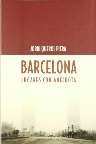 Barcelona, lugares con anécdota (Fuera de colección)