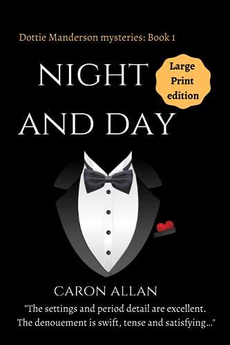 Night and Day: Dottie Manderson mysteries: Book 1: Large Print edition: a romantic traditional cosy mystery