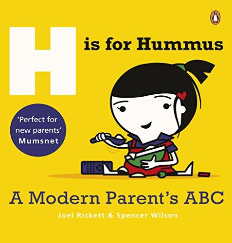 H is for Hummus: A Modern Parent's ABC