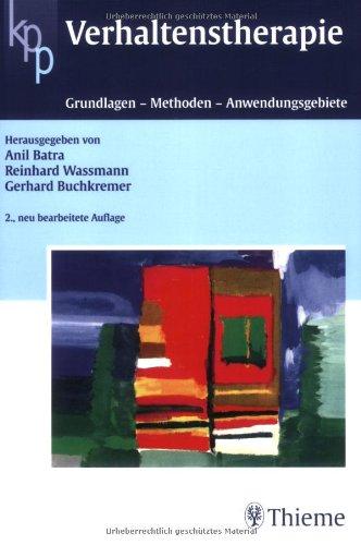 Verhaltenstherapie. Grundlagen - Methoden - Anwendungsgebiete