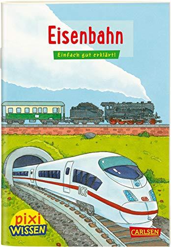 Pixi Wissen 28: Eisenbahn: Einfach gut erklärt! (28)