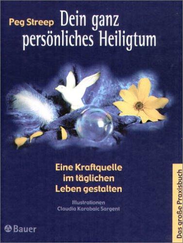 Dein ganz persönliches Heiligtum. Eine Kraftquelle im täglichen Leben gestalten