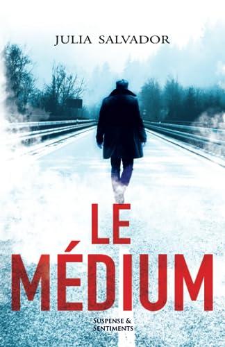 Le Medium (Suspense et Sentiments®)