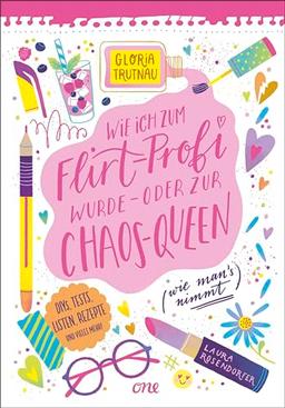 Wie ich zum Flirt-Profi wurde – oder zur Chaos-Queen (wie man’s nimmt): Lesen & Mitmachen! Kurzroman kombiniert mit vielen DIYs, Tests, Rezepten & Achtsamkeitsübungen – perfekt für die Ferien!