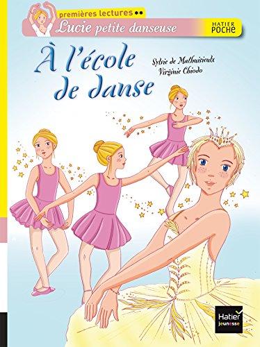 Lucie petite danseuse. Vol. 1. A l'école de danse