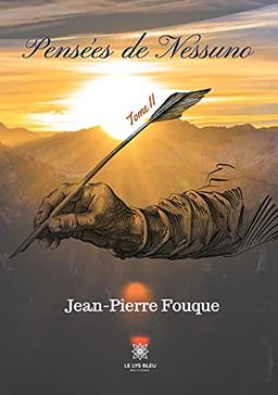 Pensées de Nessuno : Tome II