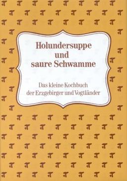 Holundersuppe und saure Schwamme