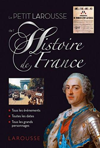 Le petit Larousse de l'histoire de France