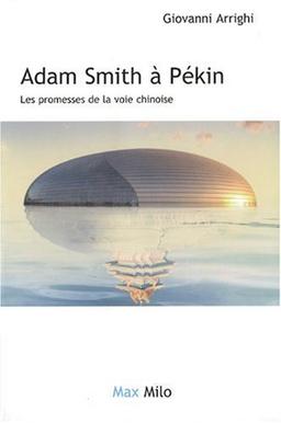 Adam Smith à Pékin : les promesses de la voie chinoise