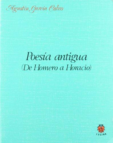 Poesía antigua : (de Homero a Horacio)