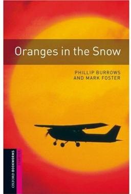 Obstart oranges in the snow ed 08: 250 Headwords (Bookworms)