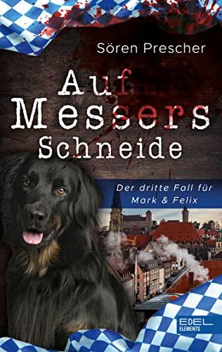 Auf Messers Schneide: Der dritte Fall für Mark & Felix