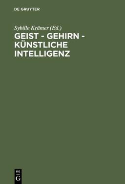 Geist, Gehirn, künstliche Intelligenz