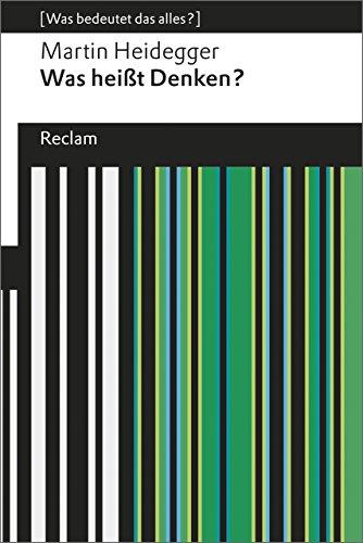 Was heißt Denken?: Vorlesung Wintersemester 1951/52 (Was bedeutet das alles?)