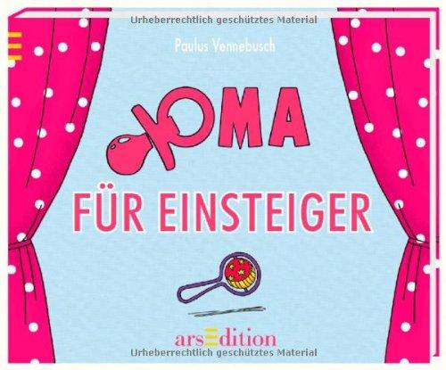 Oma für Einsteiger (Einsteiger-Reihe)