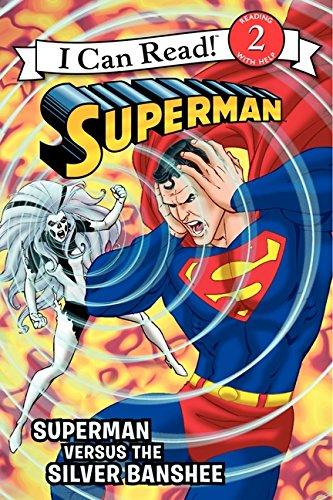 Superman Classic: Superman versus the Silver Banshee (I Can Read Level 2)