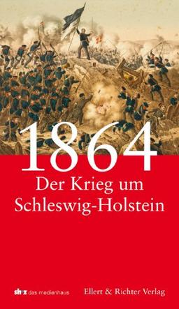 1864 - Der Krieg um Schleswig-Holstein