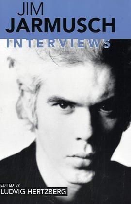 Jim Jarmusch: Interviews (Conversations with Filmmakers)