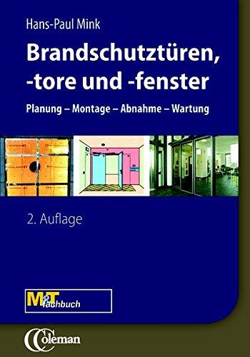 Brandschutz - Türen, Tore, Fenster: Planung - Montage - Abnahme - Wartung