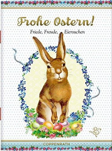 Frohe Ostern!: Friede, Freude, Eiersuchen (Schöne Grüße)