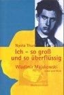 Ich - so groß und so überflüssig. Wladimir Majakowski Leben und Werk