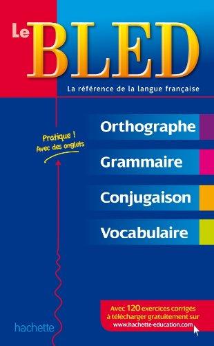 Le Bled : orthographe, grammaire, conjugaison, vocabulaire