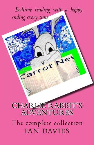 Charlie Rabbit's Adventures - The complete collection