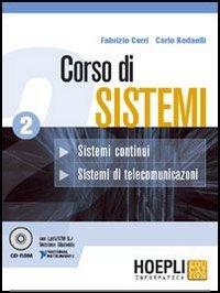 Corso di sistemi. Per le Scuole superiori. Con CD-ROM. Sistemi continui. Sistemi di telecomunicazioni (Vol. 2)