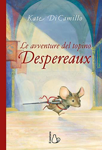 Le avventure del topino Desperaux (Il Castoro bambini)