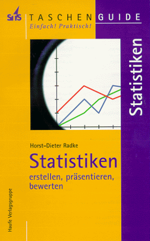 Statistiken erstellen, präsentieren, bewerten.(STS-TaschenGuide)