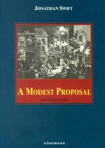 A Modest Proposal and Other Satires (Konemann Classics)