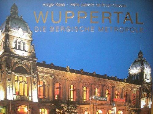 Wuppertal: Die Bergische Metropole