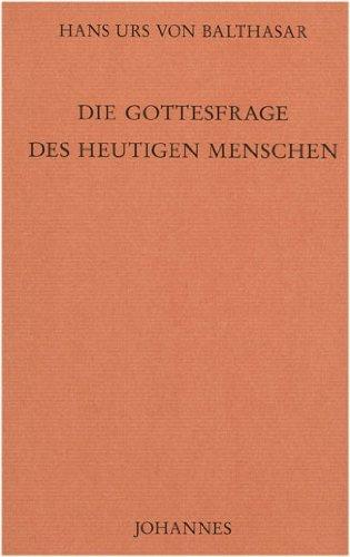 Die Gottesfrage des heutigen Menschen: Studienausgabe 7