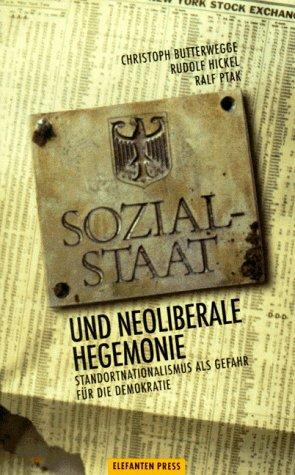 Sozialstaat und neoliberale Hegemonie: Standortnationalismus als Gefahr für die Demokratie