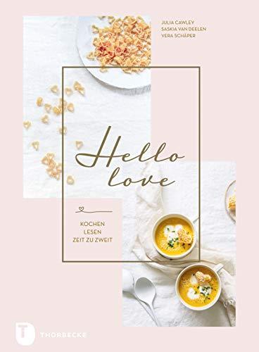 Hello Love: Kochen - Lesen - Zeit zu zweit