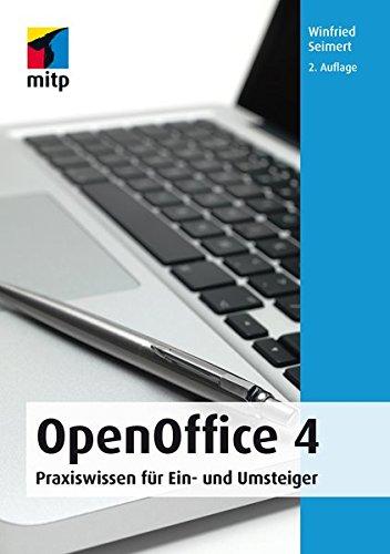 OpenOffice 4: Praxiswissen für Ein- und Umsteiger (mitp Anwendungen)