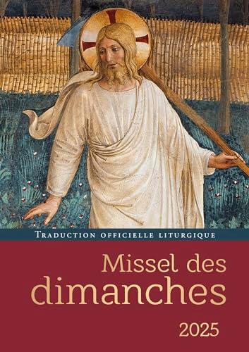 Missel des dimanches 2025 : année liturgique du 1er décembre 2024 au 30 novembre 2025 : lectures de l'année C