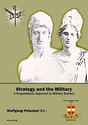 Strategy and the Military: A Propaedeutic Approach to Military Science