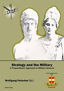 Strategy and the Military: A Propaedeutic Approach to Military Science