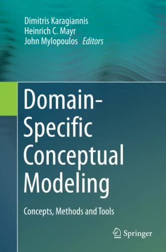 Domain-Specific Conceptual Modeling: Concepts, Methods and Tools