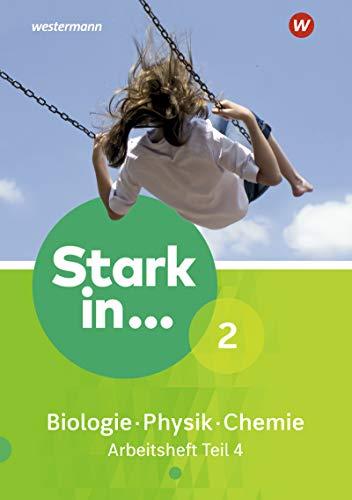 Stark in Biologie/Physik/Chemie - Ausgabe 2017: Arbeitsheft 2 - Teil 4