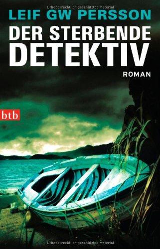 Der sterbende Detektiv: Roman