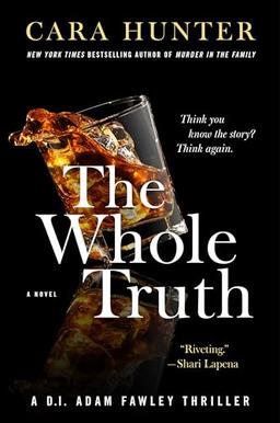 The Whole Truth: A gripping new detective crime thriller novel from the author of the tiktok mystery sensation, MURDER IN THE FAMILY (DI Fawley series, 5)