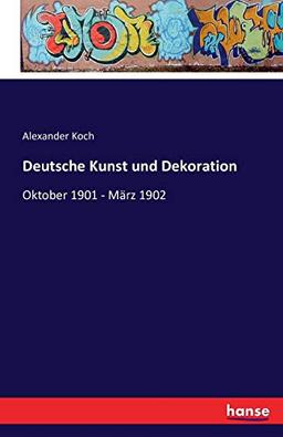 Deutsche Kunst und Dekoration: Oktober 1901 - März 1902