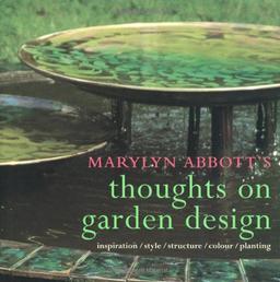 Marylyn Abbott's Thoughts on Garden Design: Inspiration/style/structure/colour/planting