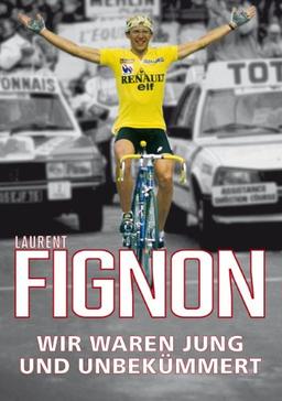 Fignon - Wir waren jung und unbekümmert