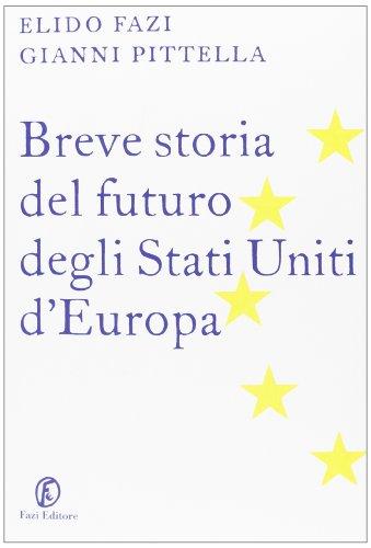 Breve storia del futuro degli Stati Uniti d'Europa