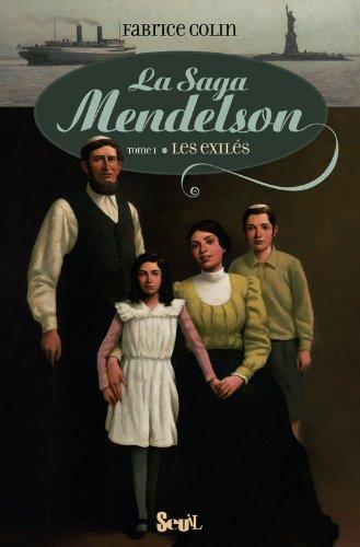 La saga Mendelson. Vol. 1. Les exilés